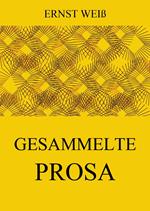 Gesammelte Prosa