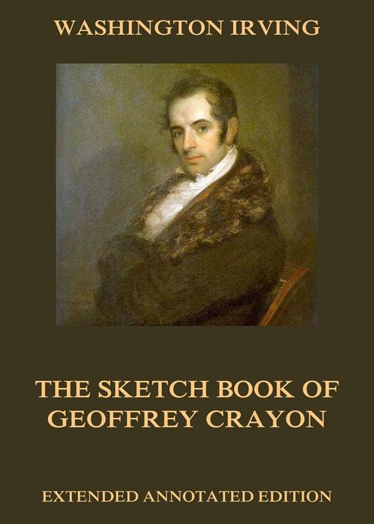 The Sketch Book Of Geoffrey Crayon