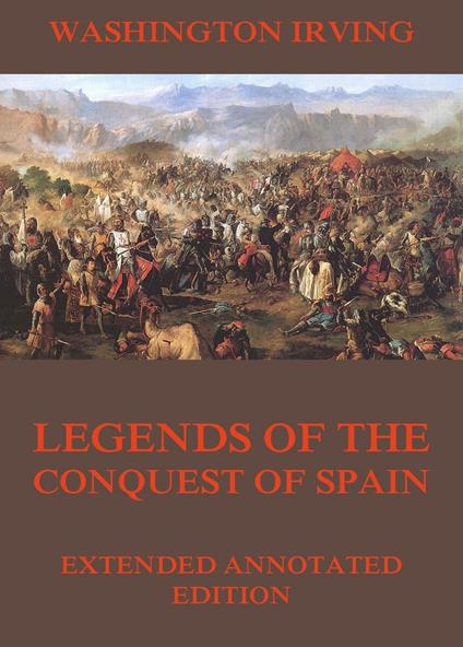 Legends Of The Conquest Of Spain