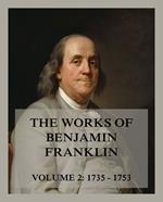 The Works of Benjamin Franklin, Volume 2