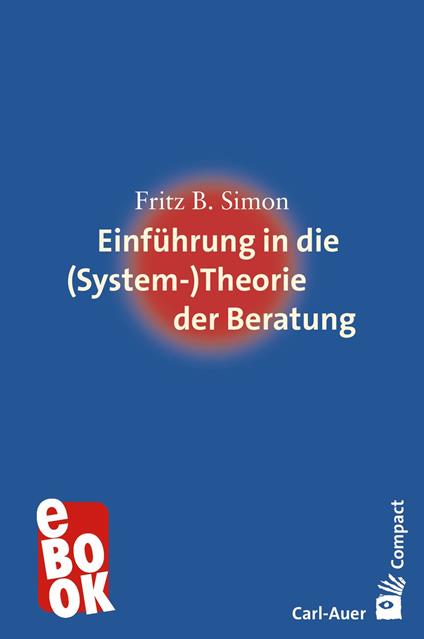 Einführung in die (System-) Theorie der Beratung