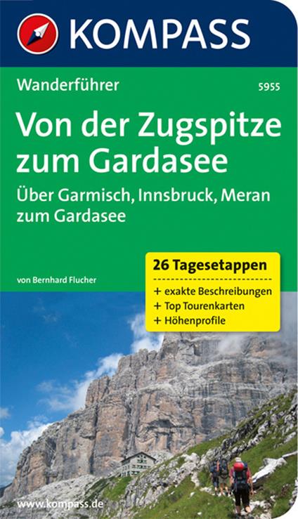 Guida escursionistica n. 5955. Von der Zugspitze zum Gardasee. Über garmisch, Innsbruck, Meran zum Gardasee - Bernhard Flucher - copertina