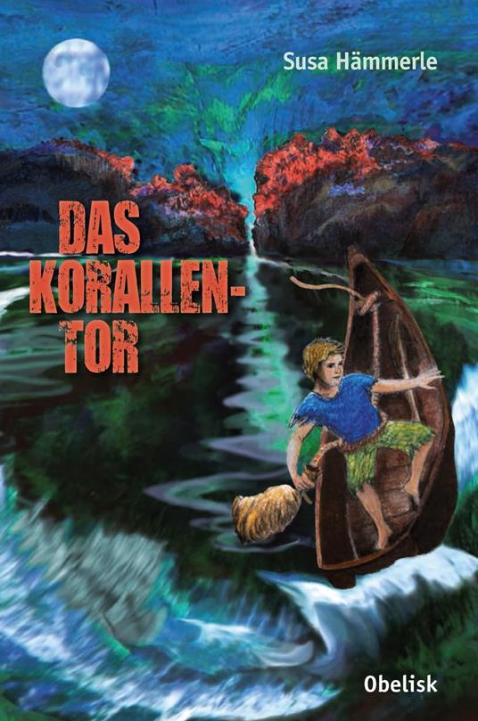 Das Korallentor - Susa Hämmerle,Rene van de Vondervoort - ebook