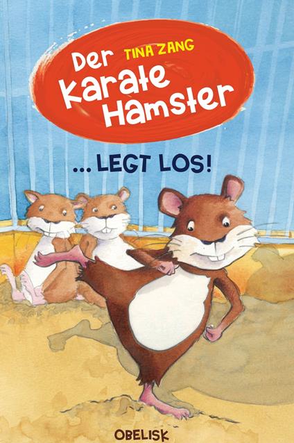 Der Karatehamster legt los! - Tina Zang,Claudia Fries - ebook