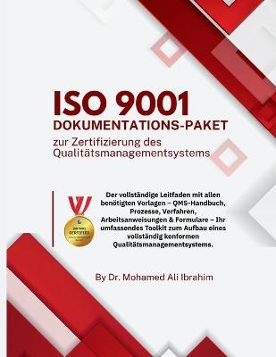 ISO 9001: The Complete Guide with All Templates You Need - QMS Manual, Procedures, Work Instructions & Forms for ISO 9001:2015 Implementation and Certification - Mohamed-Ali Ibrahim - cover