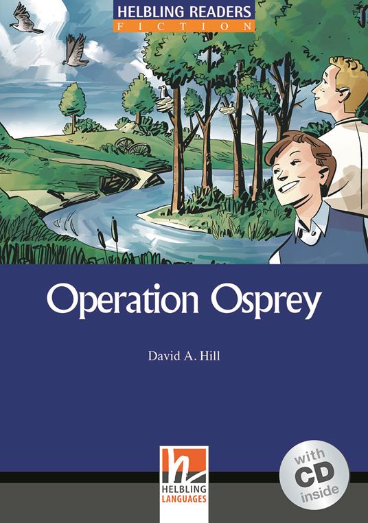 Operation Osprey. Livello 4 (A2-B1). Con CD Audio - David A. Hill - copertina