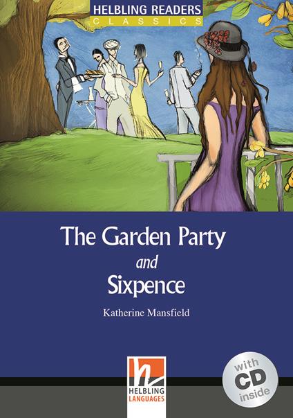 The garden party and sixpence. Livello 4 (A2-B1). Con CD Audio -  Katherine Mansfield - copertina