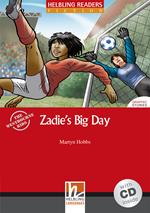 Zadie's Big Day. Helbling Readers Red Series. Fiction Graphic Stories. Registrazione in inglese britannico. Level A1. Con CD Audio