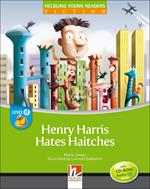  Henry Harris hates haitches. Level D. Young readers. Fiction registrazione in inglese britannico. Con CD-ROM. Con CD-Audio