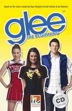 Glee: The Beginning. (Level A2). Con CD-Audio