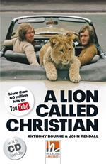 A Lion called Christian. Livello 5 (B1). Con CD-Audio
