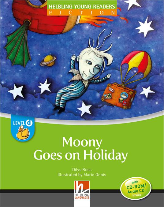  Moony goes on holiday. Level D. Helbling Young Readers. Fiction Registrazione in inglese britannico. Con e-zone kids. Con CD Audio: Level D -  Dilys Ross - copertina