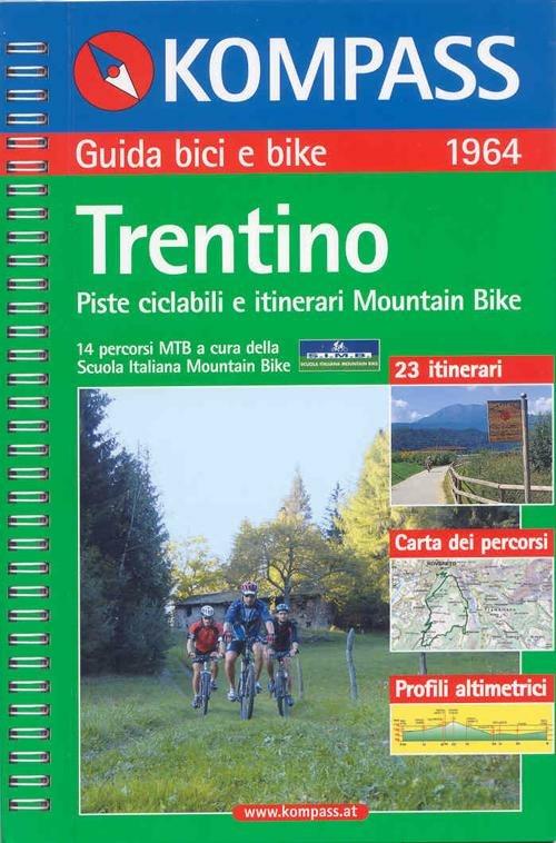 Guida bici e bike n. 1964. Piste ciclabili e itinerari Mountain Bike. Trentino 1:50.000 - copertina