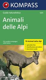 Guida naturalistica n. 1201. Animali delle Alpi