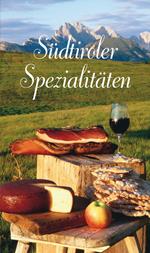 Libretto di cucina n. 1701. Südtiroler spezialitäten