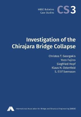 Investigation of the Chirajara Bridge Collapse - Christos T Georgakis,Yozo Fujino,Siegfried Hopf - cover