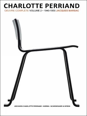 Charlotte Perriand: Volume 2: Complete Works. 1940-1955 - Jacques Barsac - cover