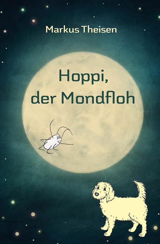 Hoppi, der Mondfloh - Markus Theisen - ebook