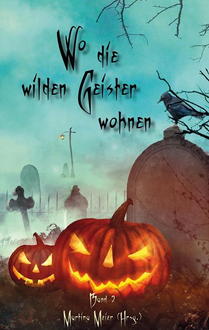 Wo die wilden Geister wohnen - Martina Meier - ebook