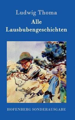 Alle Lausbubengeschichten - Ludwig Thoma - cover