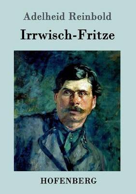 Irrwisch-Fritze - Adelheid Reinbold - cover