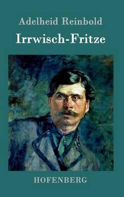 Irrwisch-Fritze - Adelheid Reinbold - cover