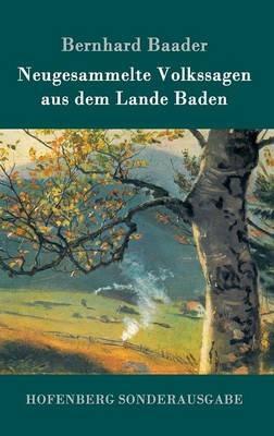 Neugesammelte Volkssagen aus dem Lande Baden - Bernhard Baader - cover