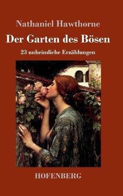 Der Garten des Bösen: 23 unheimliche Erzählungen - Nathaniel Hawthorne - cover