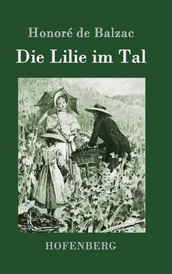 Die Lilie im Tal - Honoré de Balzac - cover