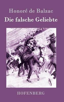Die falsche Geliebte - Honore de Balzac - cover