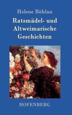 Ratsmadel- und Altweimarische Geschichten - Helene Boehlau - cover