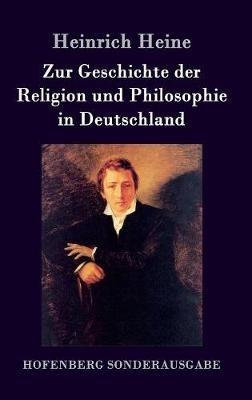 Zur Geschichte der Religion und Philosophie in Deutschland - Heinrich Heine - cover