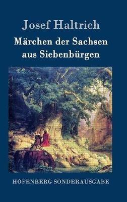 Märchen der Sachsen aus Siebenbürgen - Josef Haltrich - cover