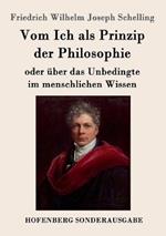 Vom Ich als Prinzip der Philosophie: oder Über das Unbedingte im menschlichen Wissen