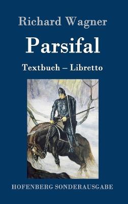 Parsifal: Textbuch - Libretto - Richard Wagner - cover