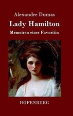 Lady Hamilton: Memoiren einer Favoritin