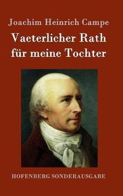 Vaeterlicher Rath für meine Tochter - Joachim Heinrich Campe - cover
