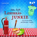 Leberkäs-Junkie - Die Eberhofer-Krimis (Ungekürzt)