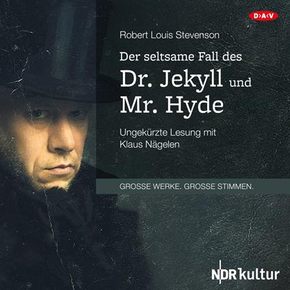 Der seltsame Fall des Dr. Jekyll und Mr. Hyde (Ungekürzte Lesung)