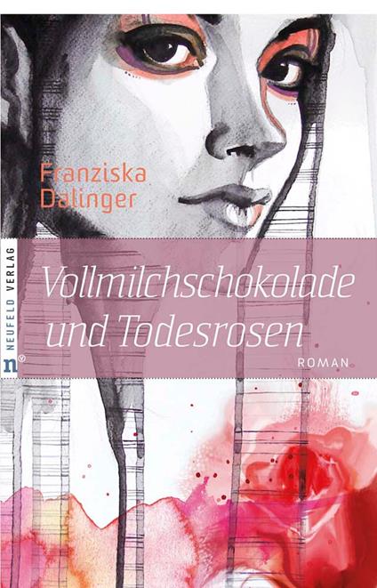 Vollmilchschokolade und Todesrosen - Franziska Dalinger - ebook