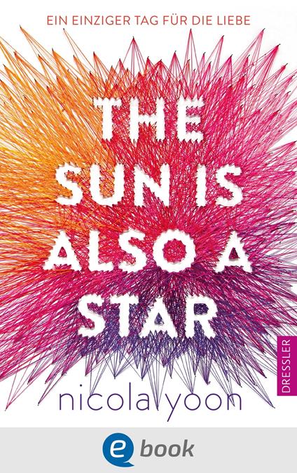 The Sun Is Also a Star - Dominique Falla,Nicola Yoon,Susanne Klein - ebook