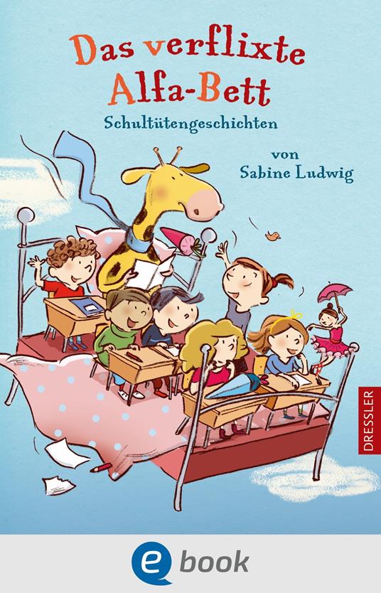 Das verflixte Alfa-Bett - Sabine Ludwig,Susanne Göhlich - ebook