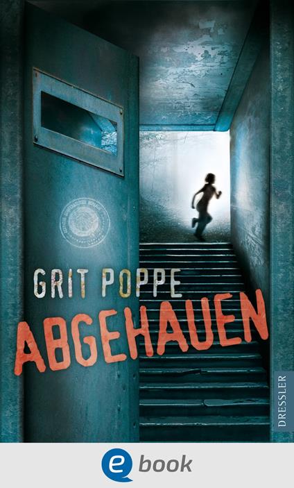 Abgehauen - Grit Poppe,Büro Süd - ebook
