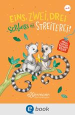 Mein kleines Vorleseglück. Eins, zwei, drei – Schluss mit Streiterei!