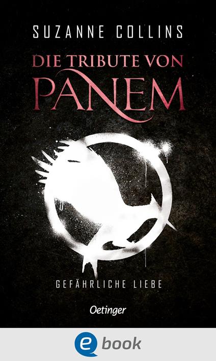 Die Tribute von Panem 2. Gefährliche Liebe - Suzanne Collins,Sylke Hachmeister,Peter Klöss - ebook