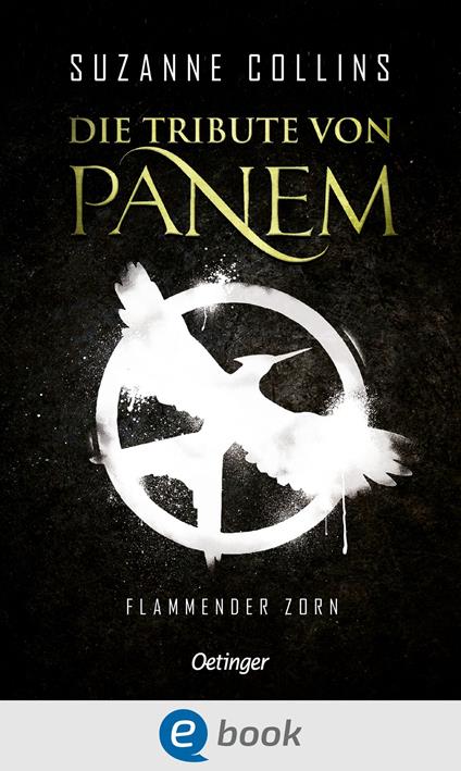 Die Tribute von Panem 3. Flammender Zorn - Suzanne Collins,Sylke Hachmeister,Peter Klöss - ebook