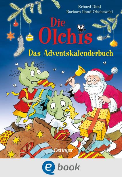 Die Olchis. Das Adventskalenderbuch - Erhard Dietl,Barbara Iland-Olschewski,Stephanie Stickel - ebook