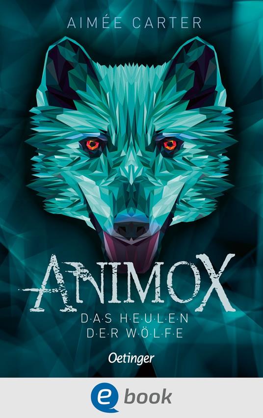 Animox 1. Das Heulen der Wölfe - Aimée Carter,Frauke Schneider,Maren Illinger - ebook
