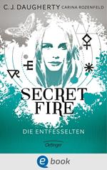 Secret Fire 2. Die Entfesselten