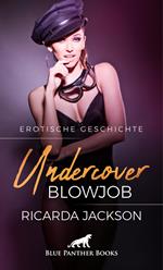 Undercover-Blowjob | Erotische Geschichte